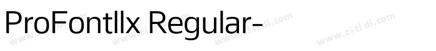 ProFontllx Regular字体转换 ProFontllx Regular字体转换